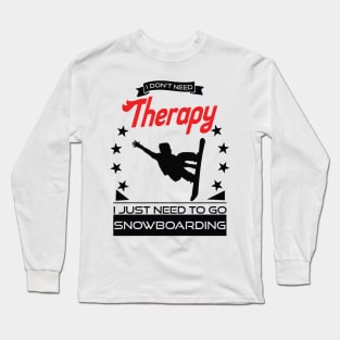 Snowboarding - Better Than Therapy Gift For Snowboarders Long Sleeve T-Shirt